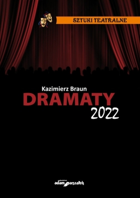 Dramaty 2022 - Braun Kazimierz