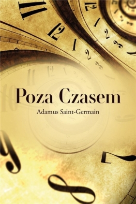 Poza czasem - Adamus Saint-Germain