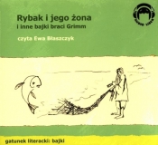 Rybak i jego żona i inne bajki (Audiobook) - Bracia Grimm