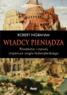 Władcy pieniądza Robert Ingraham