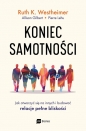 Koniec samotności. Jak otworzyć się na innych i budować relacje pełne bliskości - Westheimer Ruth K., Lehu Allison Gilbert Pierre