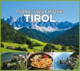 Poznaj Świat Muzyki - Tirol