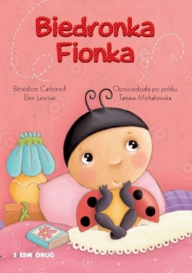 Biedronka Fionka - Bénédicte Carboneil, Elen Lescoat