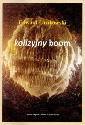 Kolizyjny boom - Łazikowski Edward