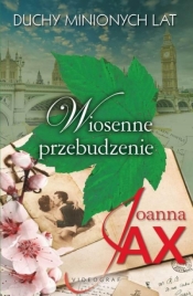 Duchy minionych lat. Tom 1. Wiosenne przebudzenie - Joanna Jax