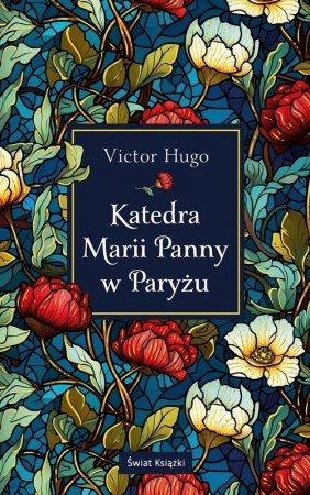 Katedra Marii Panny w Paryżu (edycja kolekcjonerska) - Victor Hugo