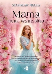 Mama mnie wymyśliła - Stanisław Piguła
