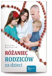 Różaniec rodziców za dzieci - Bożena Hanusiak