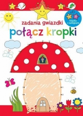 Zadania gwiazdki. Połącz kropki - Opracowanie zbiorowe