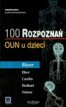 100 rozpoznań OUN u dzieci  Blaser Susan I., Illner Anna, Castillo Mauricio