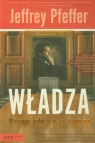 Władza Dlaczego jedni ją mają a inni nie Pfeffer Jeffrey