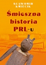 Śmieszna historia PRL-u Sławomir Kmiecik