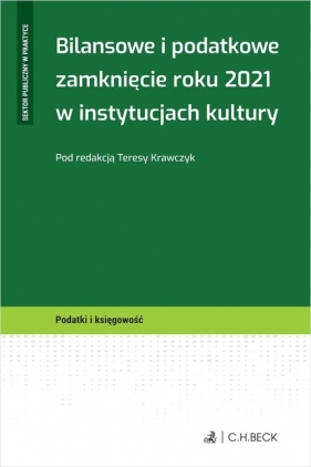 Bilansowe i podatkowe zamknięcie roku 2021 w instytucjach kultury - Teresa Krawczyk