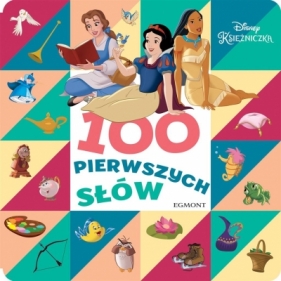 Disney Księżniczka. 100 pierwszych słów - Opracowanie zbiorowe