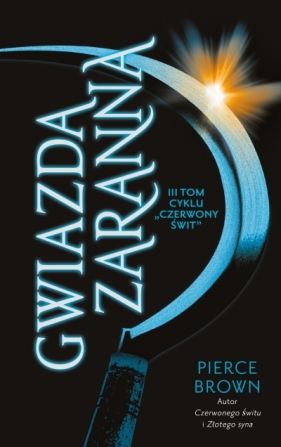 Czerwony świt. Tom 3. Gwiazda zaranna - Pierce Brown