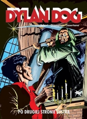 Dylan Dog. Po drugiej stronie lustra - Tiziano Sclavi, Giampiero Casertano