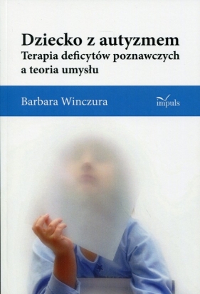 Dziecko z autyzmem - Barbara Winczura