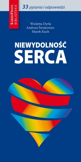 Niewydolność serca - Dyrla Wioletta, Światowiec Andrzej, Kuch Marek