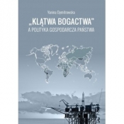 Klątwa bogactwa a polityka gospodarcza państwa - Dymitrowska Yanina