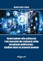 Samorządowe elity polityczne i ich znaczenie dla realizacji celów zarządzania publicznego - studium - Monika Cukier - Syguła