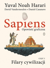 Sapiens. Opowieść graficzna. Filary cywilizacji. Tom 2 - Yuval Noah Harari, David Vandermeulen