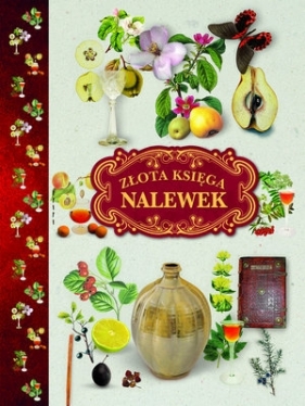 Złota księga nalewek - Jan Rogala
