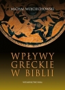 Wpływy greckie w Biblii Wojciechowski Michał