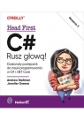 C#. Rusz głową! Wydanie V Jennifer Greene