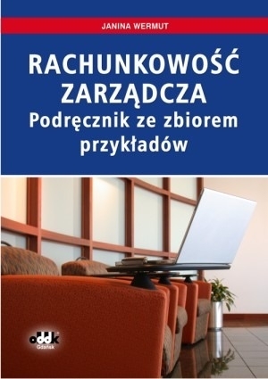 Rachunkowość zarządcza. Podręcznik ze zbiorem przykładów