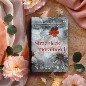Strażniczki moralności - Anna H. Niemczynow