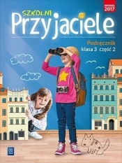 Szkolni przyjaciele. Podręcznik. Klasa 3. Część 2. Edukacja wczesnoszkolna - Ewa Schumacher, Kinga Preibisz-Wala, Irena Zarzycka