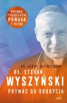 Bł. Stefan Wyszyński Prymas do odkrycia Jastrzębski Jerzy