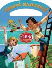 Disney. Elena z Avaloru. Chwyć bajeczkę!