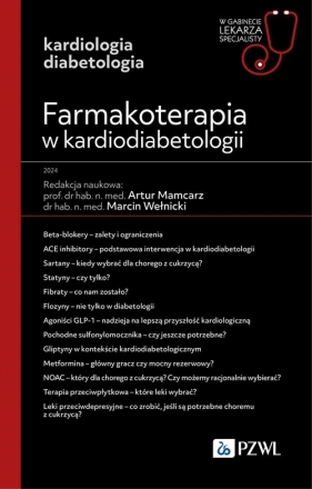 Farmakoterapia w kardiodiabetologii - Mamcarz Artur, Wełnicki Marcin