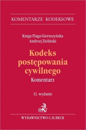 Kodeks postępowania cywilnego Komentarz - Kinga Flaga-Gieruszyńska, Andrzej Zieliński