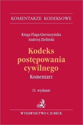 Kodeks postępowania cywilnego Komentarz - Flaga-Gieruszyńska Kinga, Zieliński Andrzej