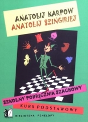 Szkolny podręcznik szachowy - Karpow Anatolij, Szingiriej Anatolij