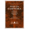 Puszcza Kampinoska. Opowieści o wydmach, mokradłach i sosnach. Przewodnik po Szymon Jastrzębowski, Tomasz Związek, Marek Jacek