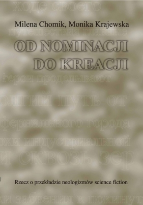 Od nominacji do kreacji - Krajewska Monika, Chomik Milena