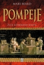 Pompeje. Życie rzymskiego miasta - Mary Beard