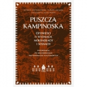 Puszcza Kampinoska. Opowieści o wydmach, mokradłach i sosnach. Przewodnik po krajobrazach przyrodniczo-kulturowych - Szymon Jastrzębowski, Tomasz Związek, Jacek Marek