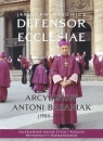 Defensor Ecclesiae. Arcybiskup Antoni Baraniak (1904-1977) Salezjańskie Wąsowicz Jarosław