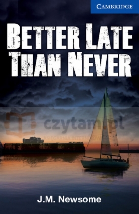 Better Late Than Never Level 5 Upper Intermediate Book with Audio CDs (3) Pack - Julia Newsome, J.M. Newsome