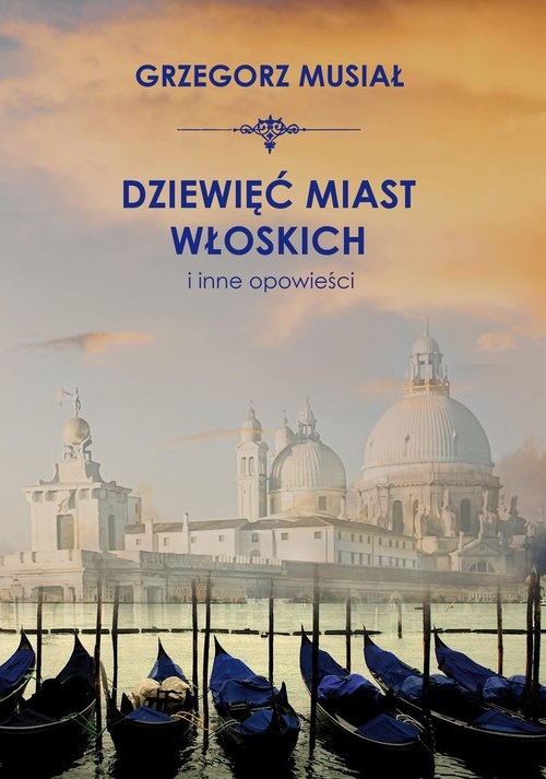 Dziewięć włoskich miast i inne opowieści