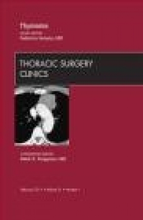 Thymoma, an Issue of Thoracic Surgery Clinics Federico Venuta