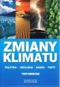 Zmiany klimatu. Polityka, ideologia, nauka, fakty - Piotr Kowalczak