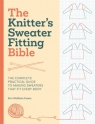 The Knitter`S Sweater Fitting Bible Kim McBrien Evans