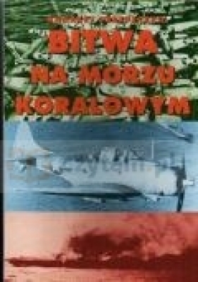 Bitwa na Morzu Koralowym - Perepeczko Andrzej
