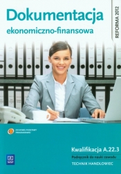 Dokumentacja ekonomiczno-finansowa. Podręcznik do nauki zawodu technik handlowiec. Szkoły ponadgimnazjalne (Uszkodzona okładka)