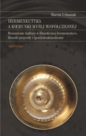 Hermeneutyka a kierunki myśli współczesnej - Urbaniak Marcin